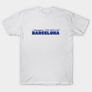 The Champions of Final Berlin 2015; Barcelona T-Shirt